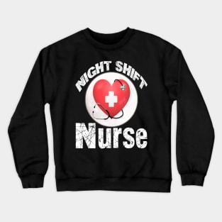 night shift nurse  funny nurse Crewneck Sweatshirt